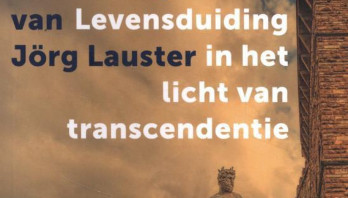 Boekrecensie: Levensduiding in het licht van transcendentie – De theologie van Jörg Lauster